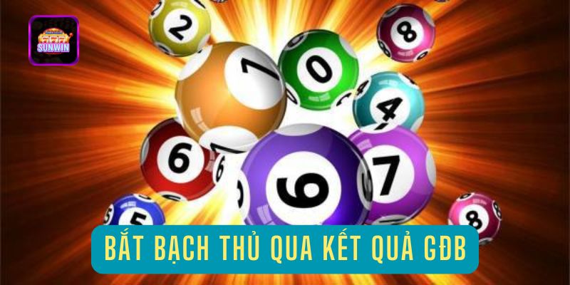 Bắt bạch thủ thông qua kết quả của giải đặc biệt