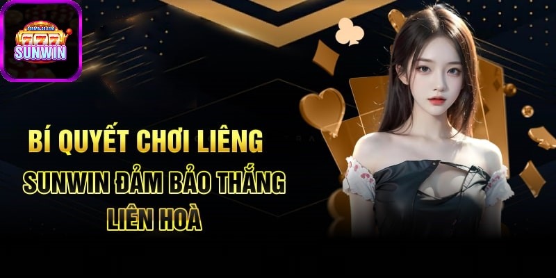 Chiến lược đánh bài Liêng SUNWIN thắng đậm